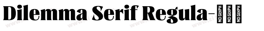 Dilemma Serif Regula字体转换